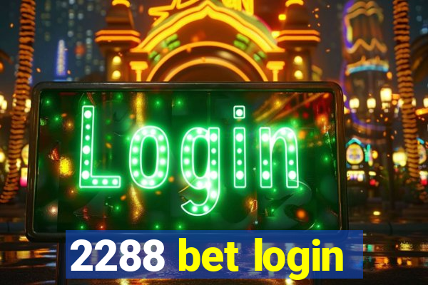 2288 bet login